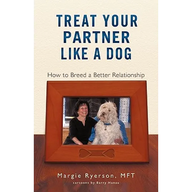 Treat Your Partner Like a Dog: How to Breed a Better Relationship