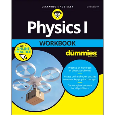 Physics I Workbook for Dummies with Online Practice