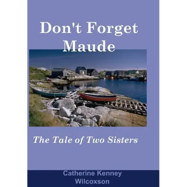 Don't Forget Maude: : The Tale of Two Sisters