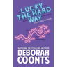 Lucky the Hard Way