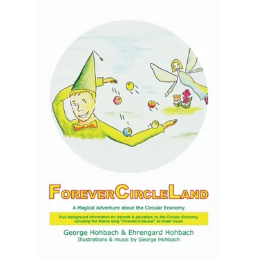 ForeverCircleLand: A Magical Adventure about the Circular Economy