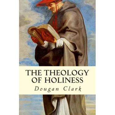 The Theology of Holiness