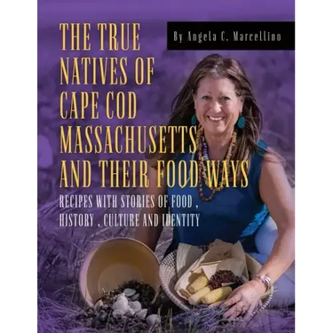 The True Natives of Cape Cod Massachusetts and their Food Ways