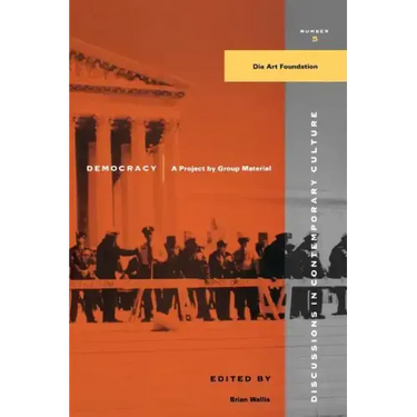 Democracy: A Project by Group Material