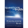 Questions of Truth: Fifty-One Responses to Questions about God, Science, and Belief
