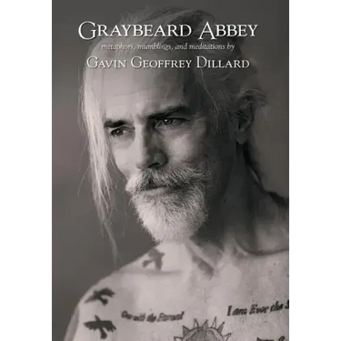 Graybeard Abbey: metaphors, mumblings and meditations