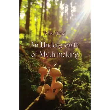 An Undergrowth of Myth-making