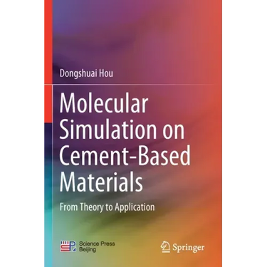 Molecular Simulation on Cement-Based Materials: From Theory to Application