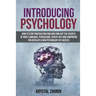 Introducing Psychology: How to Stop Procrastination and Find Out the Secrets of Body Language, Persuasion, Covert NLP and Vampirism for Develop a New