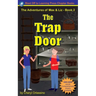 The Trap Door - The Adventures of Max & Liz - Book 2
