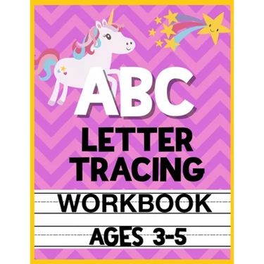 ABC Letter Tracing Workbook Ages 3-5: Kids Activity Book to Learn and Write ABC's