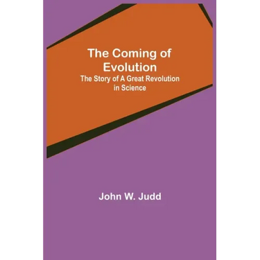 The Coming of Evolution; The Story of a Great Revolution in Science