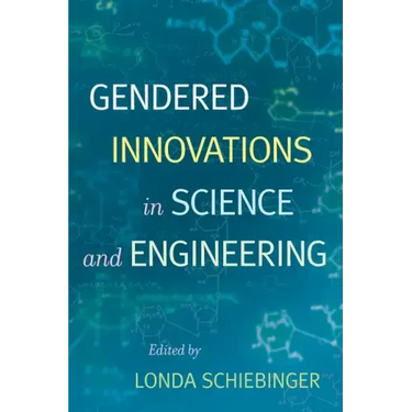 Gendered Innovations in Science and Engineering