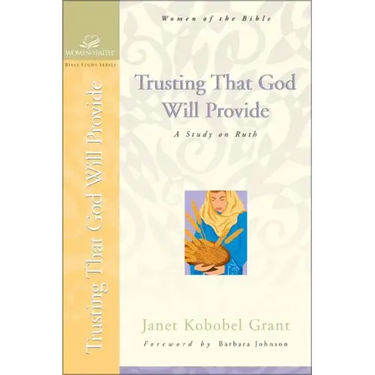 Trusting That God Will Provide: A Study on Ruth