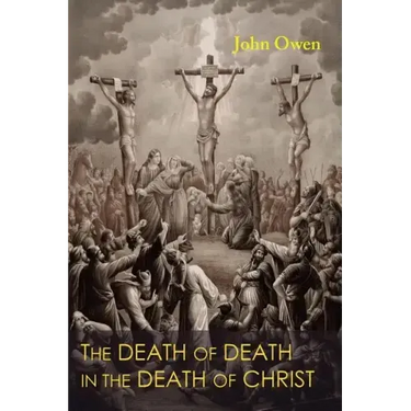 The Death of Death in the Death of Christ