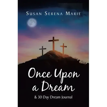 Once Upon a Dream and 30 Day Dream Journal
