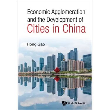 Economic Agglomeration and the Development of Cities in China