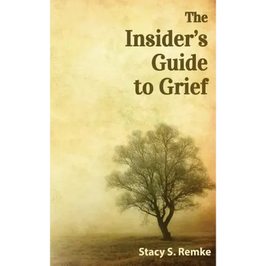 The Insider's Guide to Grief