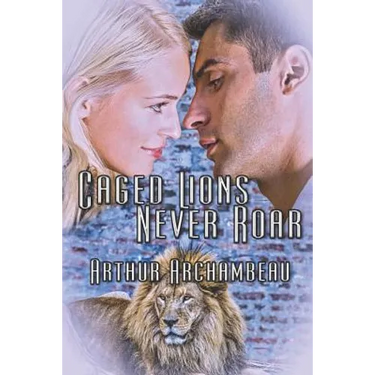 Caged Lions Never Roar