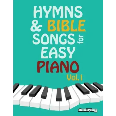 Hymns & Bible Songs for Easy Piano. Vol 1.
