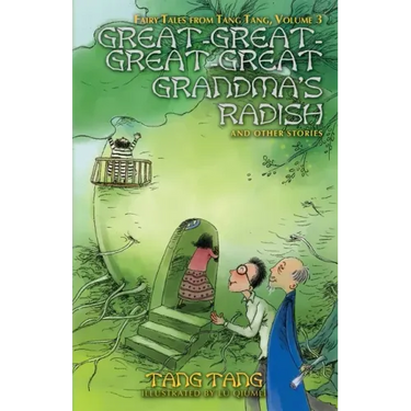 Great-Great-Great-Great Grandma's Radish and Other Stories