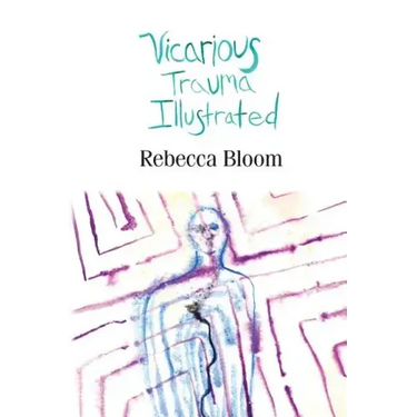 Vicarious Trauma Illustrated