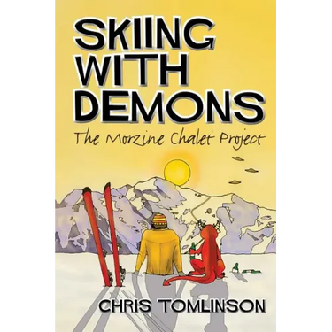 Skiing with Demons: The Morzine Chalet Project