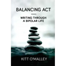 Balancing Act - Writing Through a Bipolar Life