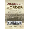 Disorder on the Border: Civil Warfare in Cabell and Wayne Counties, West Virginia, 1856-1870