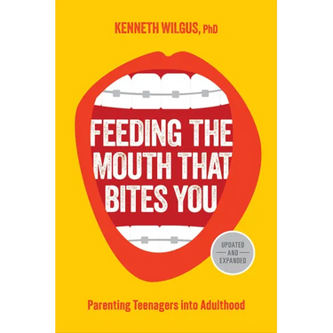Feeding the Mouth That Bites You: Parenting Teenagers Into Adulthood