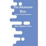The Arkansaw Bear: A Tale of Fanciful Adventure