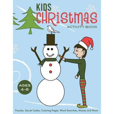 Kids Christmas Activity Book: Puzzles, Secret Codes, Coloring Pages, Word Searches, Mazes and More, Ages 4-8