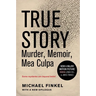 True Story Tie-In Edition: Murder, Memoir, Mea Culpa