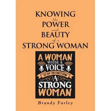 Knowing the Power and Beauty of a Strong Woman