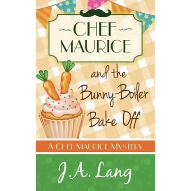 Chef Maurice and the Bunny-Boiler Bake Off