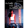 The Lady With The Binoculars