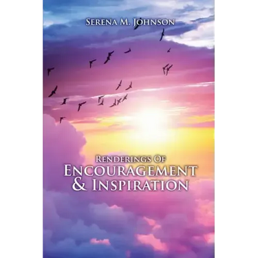Renderings Of Encouragement & Inspiration