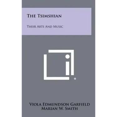 The Tsimshian: Their Arts And Music