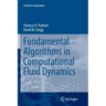 Fundamental Algorithms in Computational Fluid Dynamics