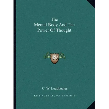 The Mental Body and the Power of Thought