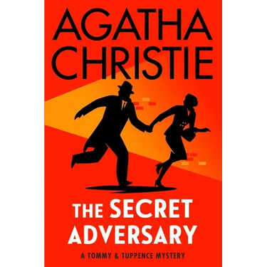 The Secret Adversary: A Tommy and Tuppence Mystery
