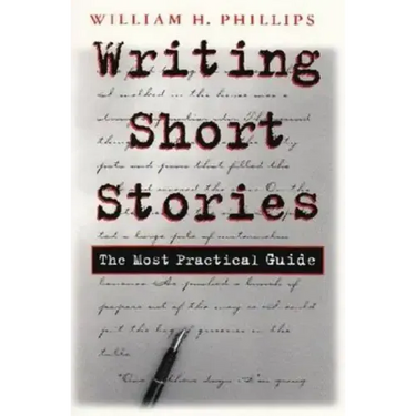 Writing Short Stories: The Most Practical Guide