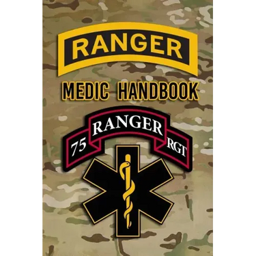 Ranger Medic Handbook: Tactical Trauma Management Team
