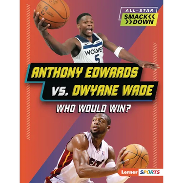 Anthony Edwards vs. Dwyane Wade: Who Would Win?
