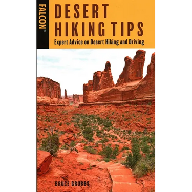 Desert Hiking Tips: Expert Advice on Desert Hiking and Driving