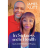 In Sickness & In Health: God's Continuous Miracles