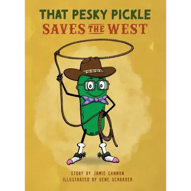 That Pesky Pickle Saves the West