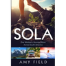Sola: One Woman's Journey Alone Across South America