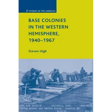 Base Colonies in the Western Hemisphere, 1940-1967