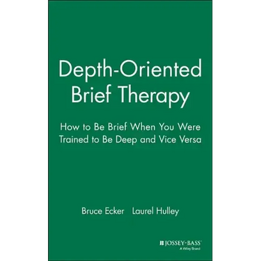 Depth Oriented Brief Therapy: How to Be Brief When You Were Trained to Be Deep and Vice Versa
